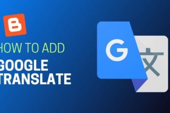 Add Google Translate Button on Blogger and Wordpress