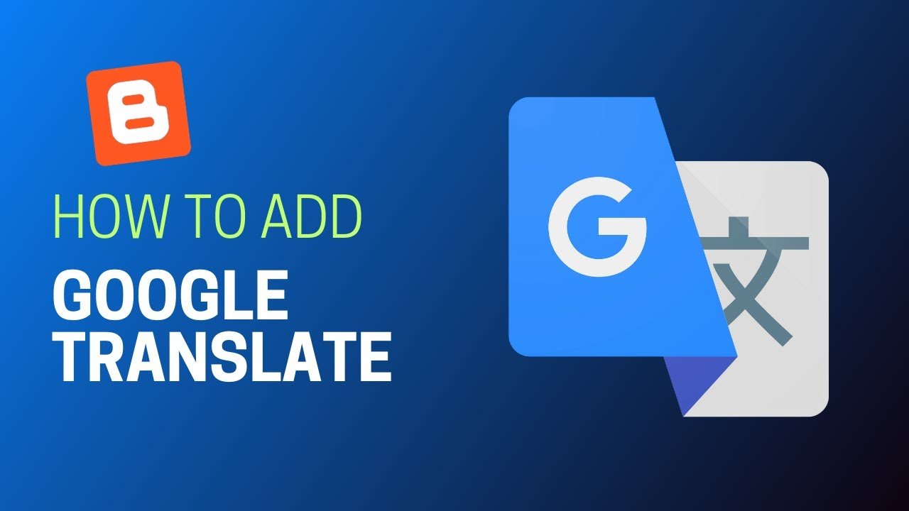 Add Google Translate Button on Blogger and Wordpress